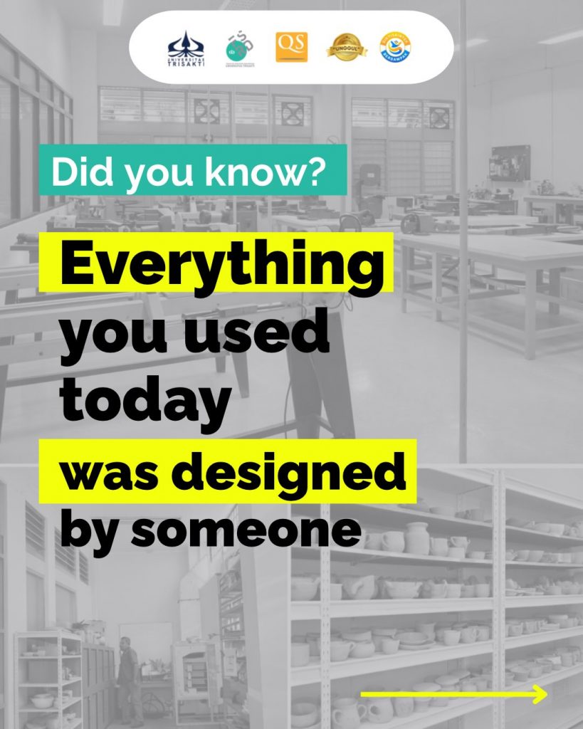 Did you know? Everything you used today was designed by someone